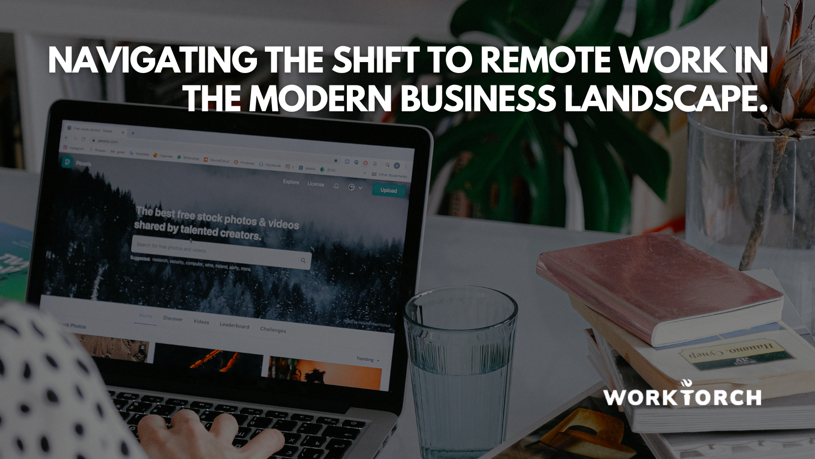 Remote Work Shift Navigating the shift to remote work in the modern business landscape ...